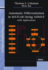 Enlarge image Cover: Automatic Differentiation in MATLAB Using ADMAT with Applications - Society for Industrial & Applied Mathematics,U.S.