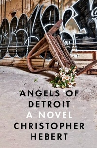 Enlarge image Cover: Angels of Detroit - Bloomsbury Publishing USA