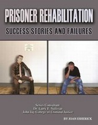 Abbildung von: Prisoner Rehabilitation: Success Stories And Failures - Mason Crest Publishers