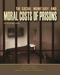 Abbildung von: The Social, Monetary, And Moral Costs of Prisons - Mason Crest Publishers