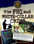 Cover: The FBI and White-Collar Crime - Simon + Schuster Inc.
