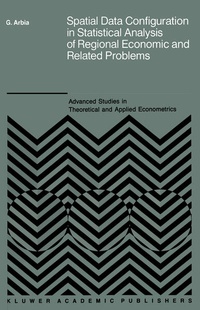 Enlarge image Cover: Spatial Data Configuration in Statistical Analysis of Regional Economic and Related Problems - Springer