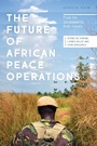 Cover: The Future of African Peace Operations - Zed Books Ltd