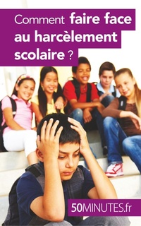 Abbildung von: Comment faire face au harcelement scolaire ? - 50Minutes.fr