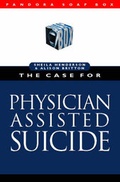 Cover: The Case for Physician Assisted Suicide - Rivers Oram Press/Pandora List