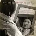 Cover: A Northern Cheyenne Album - University of Oklahoma Press