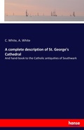 Cover: A complete description of St. George's Cathedral - Hansebooks
