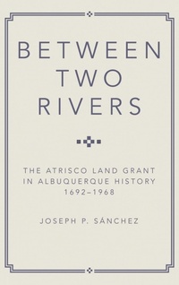 Enlarge image Cover: Between Two Rivers - University of Oklahoma Press