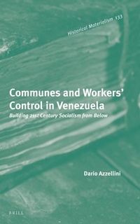 Enlarge image Cover: Communes and Workers' Control in Venezuela - Brill