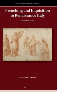 Enlarge image Cover: Preaching and Inquisition in Renaissance Italy - Brill