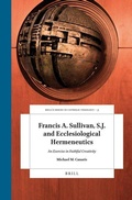 Cover: Francis A. Sullivan, S.J. and Ecclesiological Hermeneutics - Brill