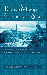 Enlarge image Cover: Beyond Mosque, Church, and State - Central European University Press