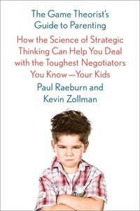 Abbildung von: The Game Theorist's Guide to Parenting - Scientific American / Farrar, Straus and Giroux
