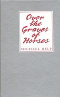 Cover: Over the Graves of Horses - Wayne State University Press