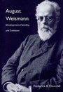 Cover: August Weismann - Harvard University Press