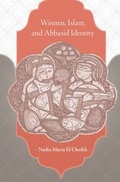 Cover: Women, Islam, and Abbasid Identity - Harvard University Press