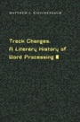 Cover: Track Changes - Harvard University Press