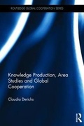 Cover: Knowledge Production, Area Studies and Global Cooperation - Routledge
