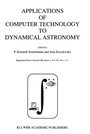 Cover: Applications of Computer Technology to Dynamical Astronomy - Kluwer Academic Publishers