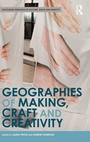 Cover: Geographies of Making, Craft and Creativity - Routledge