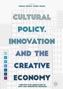 Cover: Cultural Policy, Innovation and the Creative Economy - Palgrave Macmillan