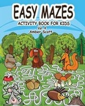 Cover: Easy Mazes Activity Book for Kids - Vol. 4 - Blurb