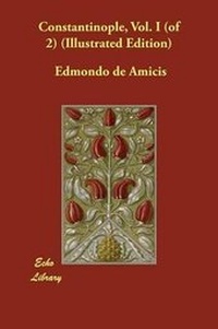 Abbildung von: Constantinople, Vol. I (of 2) (Illustrated Edition) - Echo Library