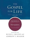 Cover: The Gospel & Pornography - Broadman & Holman Publishers