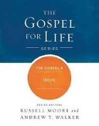 Enlarge image Cover: The Gospel & Work - Broadman & Holman Publishers