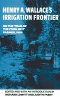 Cover: Henry a. Wallace's Irrigation Frontier - University of Oklahoma Press