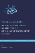 Cover: Brains Confounded by the Ode of Abu Shaduf Expounded - New York University Press