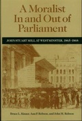 Cover: A Moralist in and Out of Parliament - University of Toronto Press