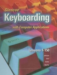 Abbildung von: Glencoe Keyboarding with Computer Applications, Complete Course, Lessons 1-160, Student Edition - McGraw-Hill Inc.,US