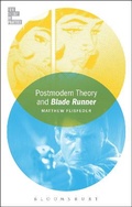 Cover: Postmodern Theory and Blade Runner - Bloomsbury Academic USA