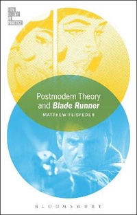 Enlarge image Cover: Postmodern Theory and Blade Runner - Bloomsbury Academic USA