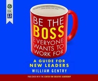 Enlarge image Cover: Be the Boss Everyone Wants to Work for - Dreamscape Media