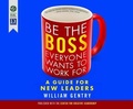 Cover: Be the Boss Everyone Wants to Work for - Dreamscape Media