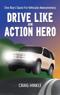 Enlarge image Cover: Drive Like an Action Hero - AUTHORHOUSE