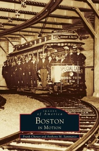 Enlarge image Cover: Boston in Motion - Arcadia Publishing Library Editions