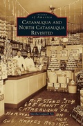 Cover: Catasauqua and North Catasauqua Revisited - Arcadia Publishing Library Editions