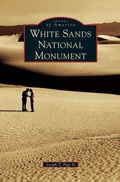 Cover: White Sands National Monument - Arcadia Publishing Library Editions