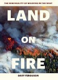 Enlarge image Cover: Land on Fire - Timber Press