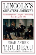 Cover: Lincoln's Greatest Journey - Savas Beatie
