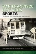 Cover: San Francisco Bay Area Sports - University of Arkansas Press