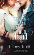 Cover: Seven Ways to Lose Your Heart - Entangled Publishing