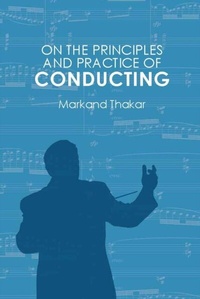Enlarge image Cover: On the Principles and Practice of Conducting - Boydell & Brewer