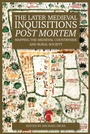 Cover: The Later Medieval Inquisitions <I>Post Mortem</I> - De Gruyter