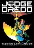Cover: Judge Dredd: The Cape and Cowl Crimes - 2000 AD Graphic Novels
