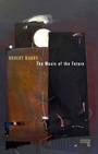 Cover: The Music of the Future - Repeater Books