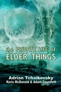 Cover: The Private Life of Elder Things - Alchemy Press